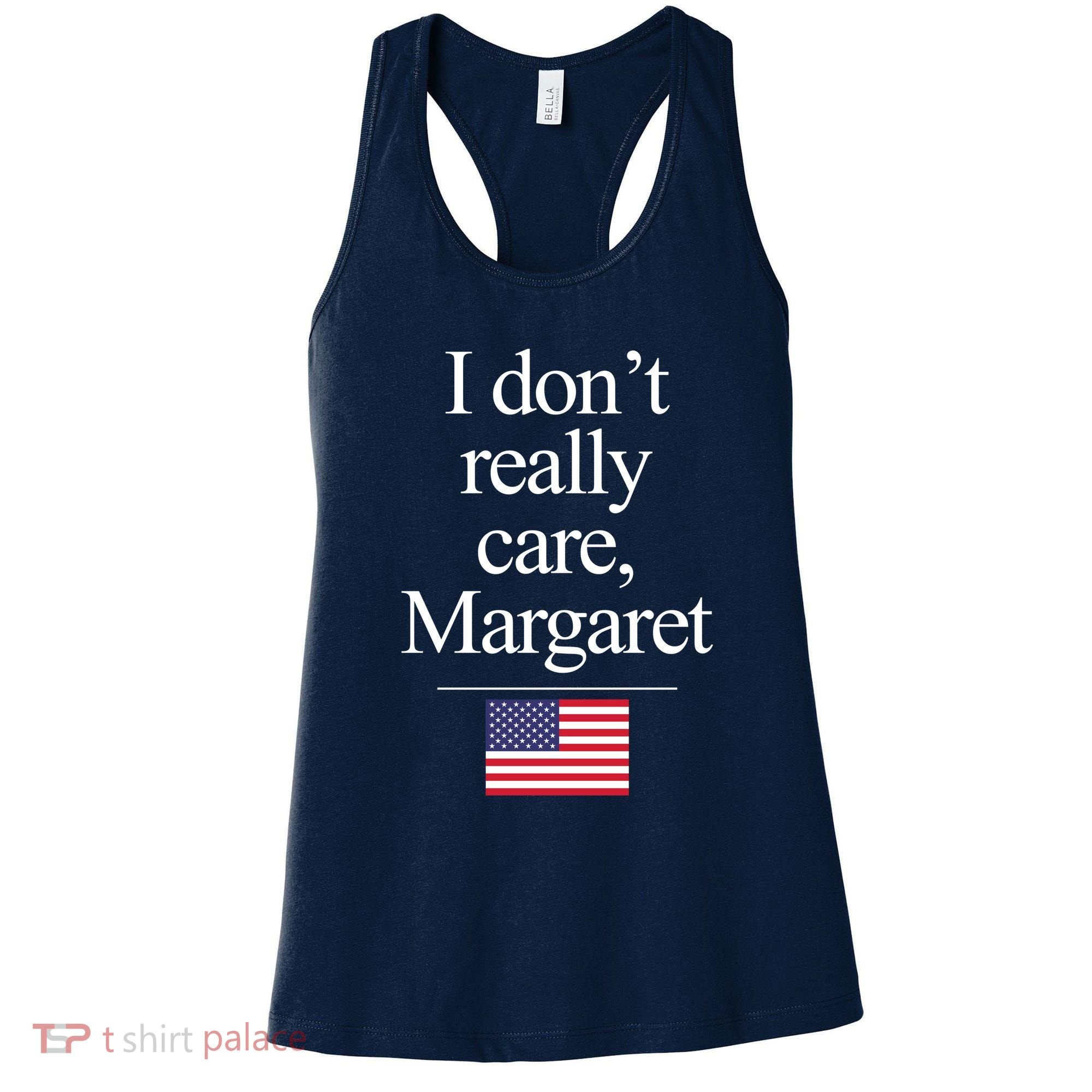 I Dont Really Care Margaret Minimalist Jd Vance Women's Tank Top