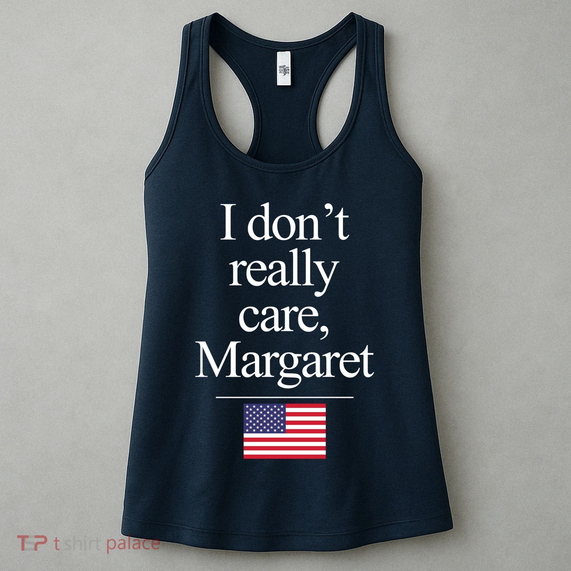 I Dont Really Care Margaret Minimalist Jd Vance Women's Tank Top