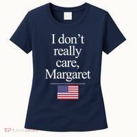 I Dont Really Care Margaret Minimalist Jd Vance Women's T-Shirt thumb 0