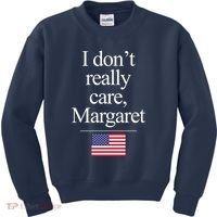 I Dont Really Care Margaret Minimalist Jd Vance Kids Sweatshirt thumb 0