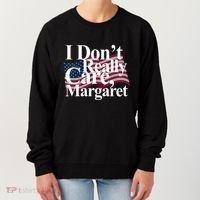 I DonT Really Care Margaret Funny Minimalist Women's Sweatshirt thumb 0