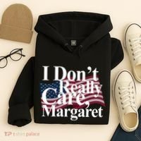 I DonT Really Care Margaret Funny Minimalist Hoodie thumb 4
