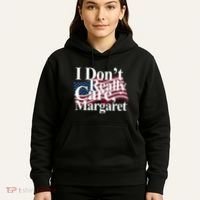 I DonT Really Care Margaret Funny Minimalist Hoodie thumb 5