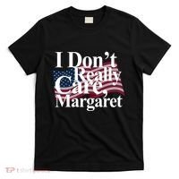 I DonT Really Care Margaret Funny Minimalist T-Shirt thumb 0