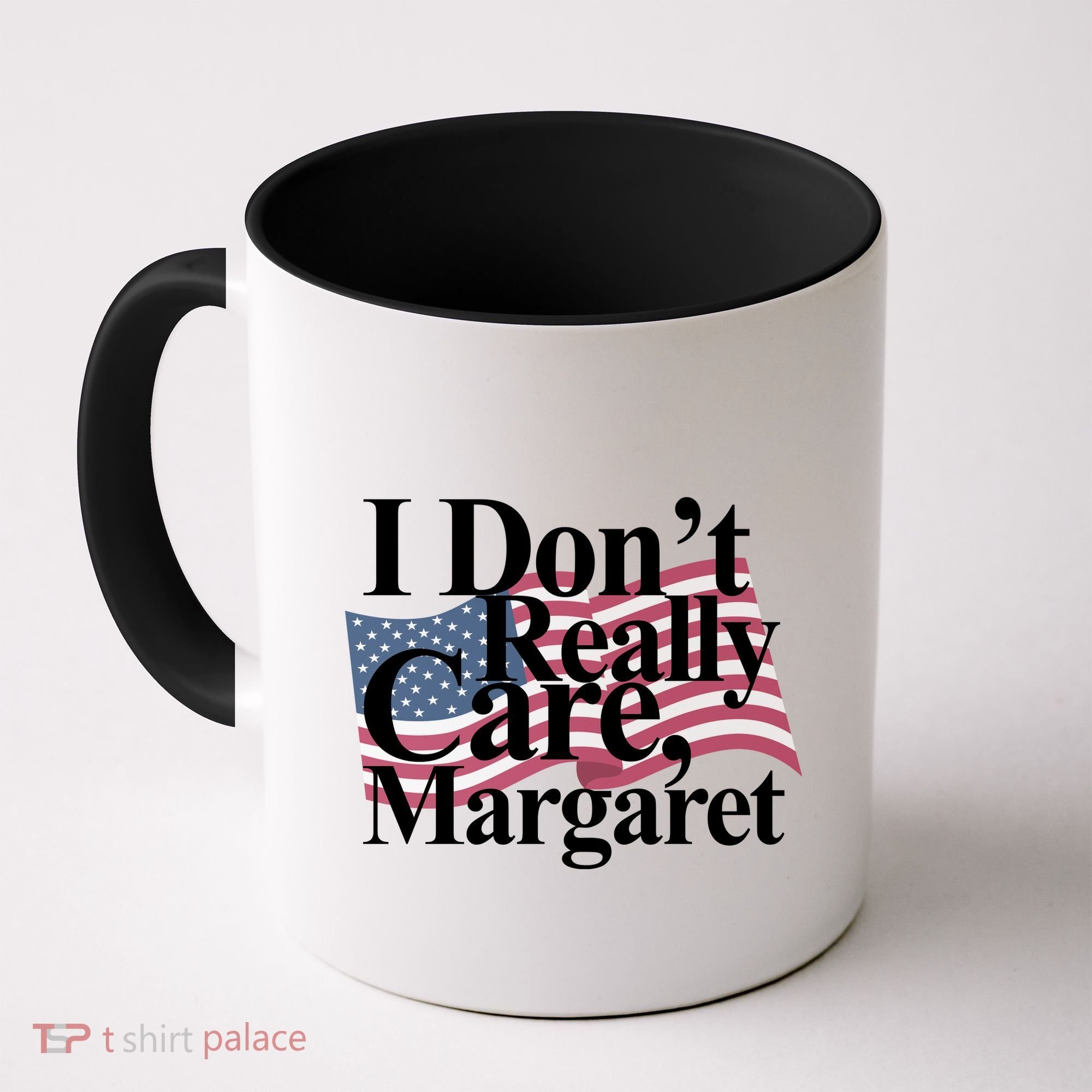 I DonT Really Care Margaret Funny Minimalist Coffee Mug
