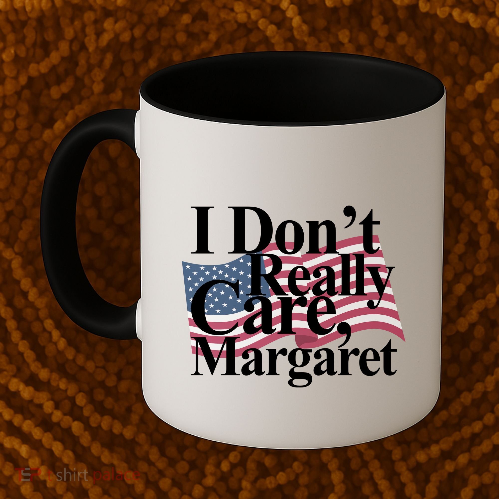 I DonT Really Care Margaret Funny Minimalist Coffee Mug