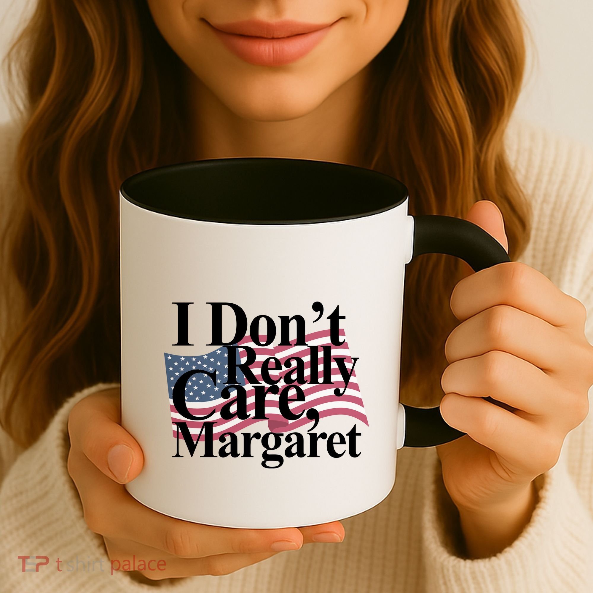 I DonT Really Care Margaret Funny Minimalist Coffee Mug