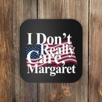 I DonT Really Care Margaret Funny Minimalist Coaster thumb 0