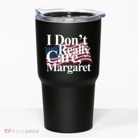 I DonT Really Care Margaret Funny Minimalist Tumbler thumb 0