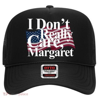 I DonT Really Care Margaret Funny Minimalist Hat
