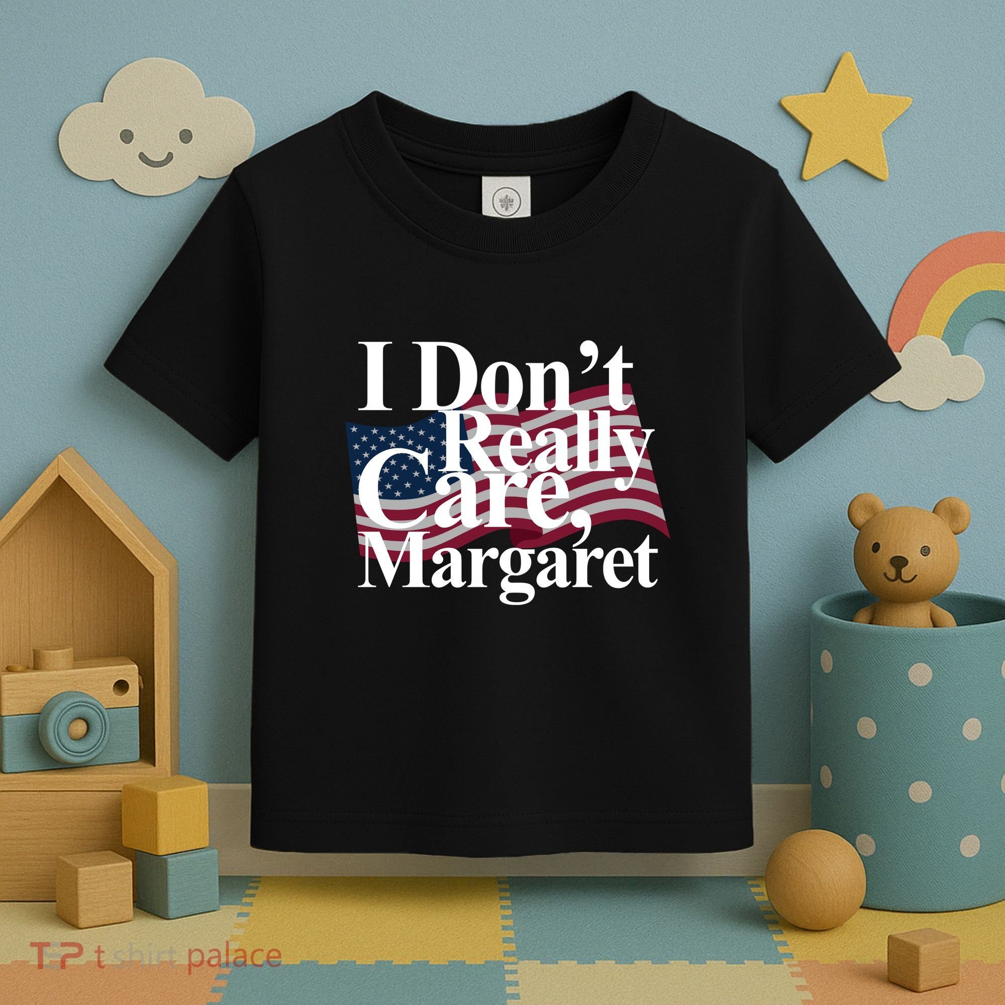I DonT Really Care Margaret Funny Minimalist Toddler T-Shirt