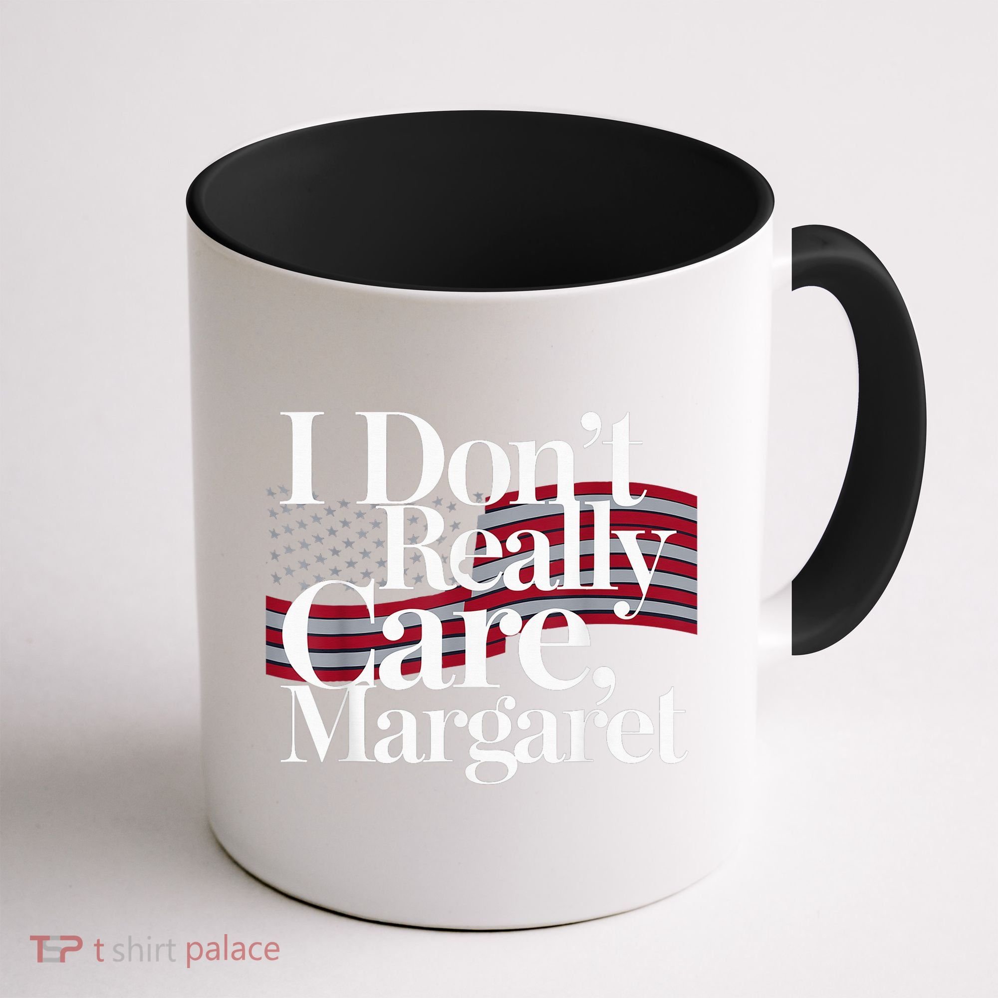 I DonT Really Care Margaret Minimalist Coffee Mug