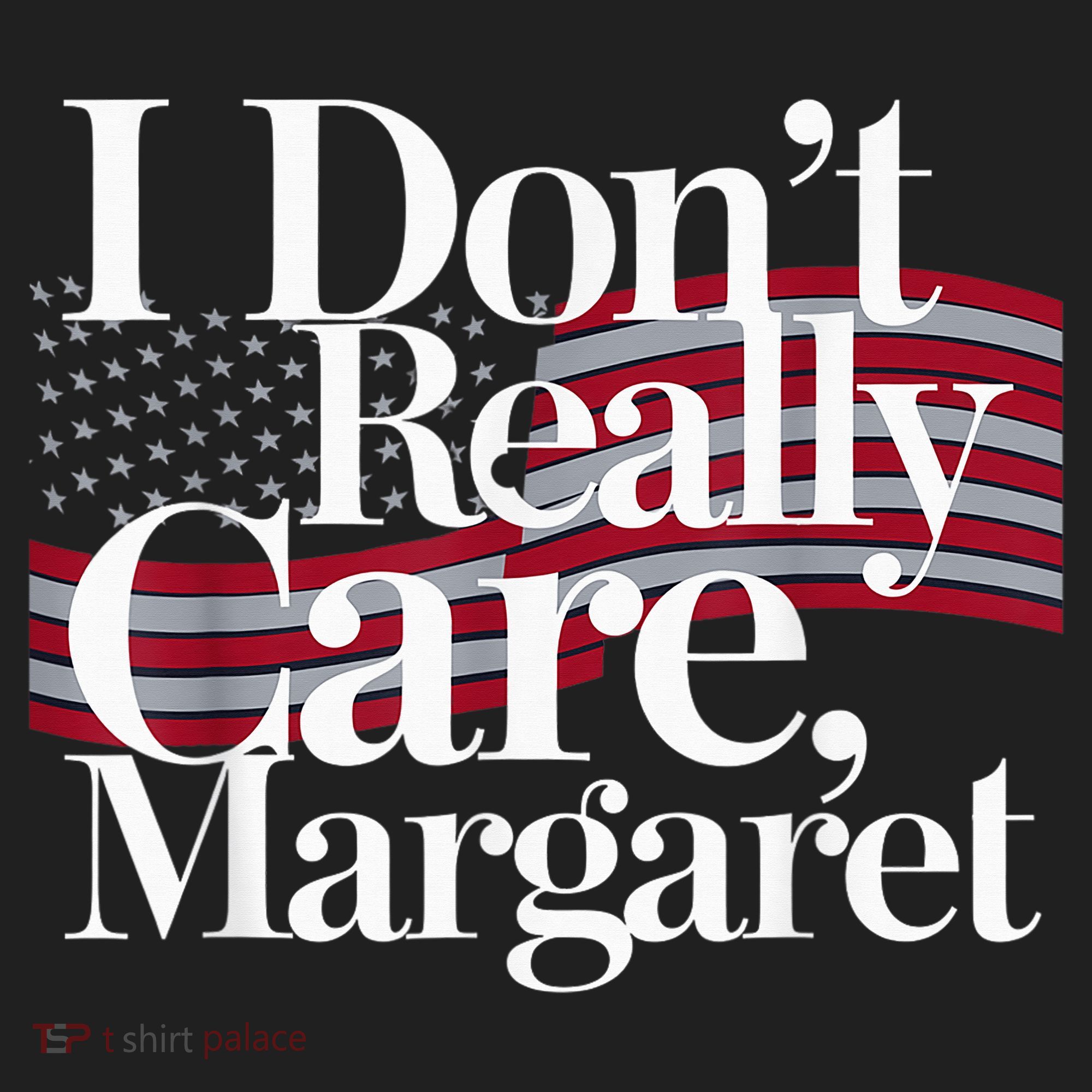 I DonT Really Care Margaret Minimalist Tumbler