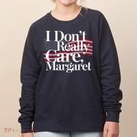 I DonT Really Care Margaret Minimalist Women's Sweatshirt thumb 0