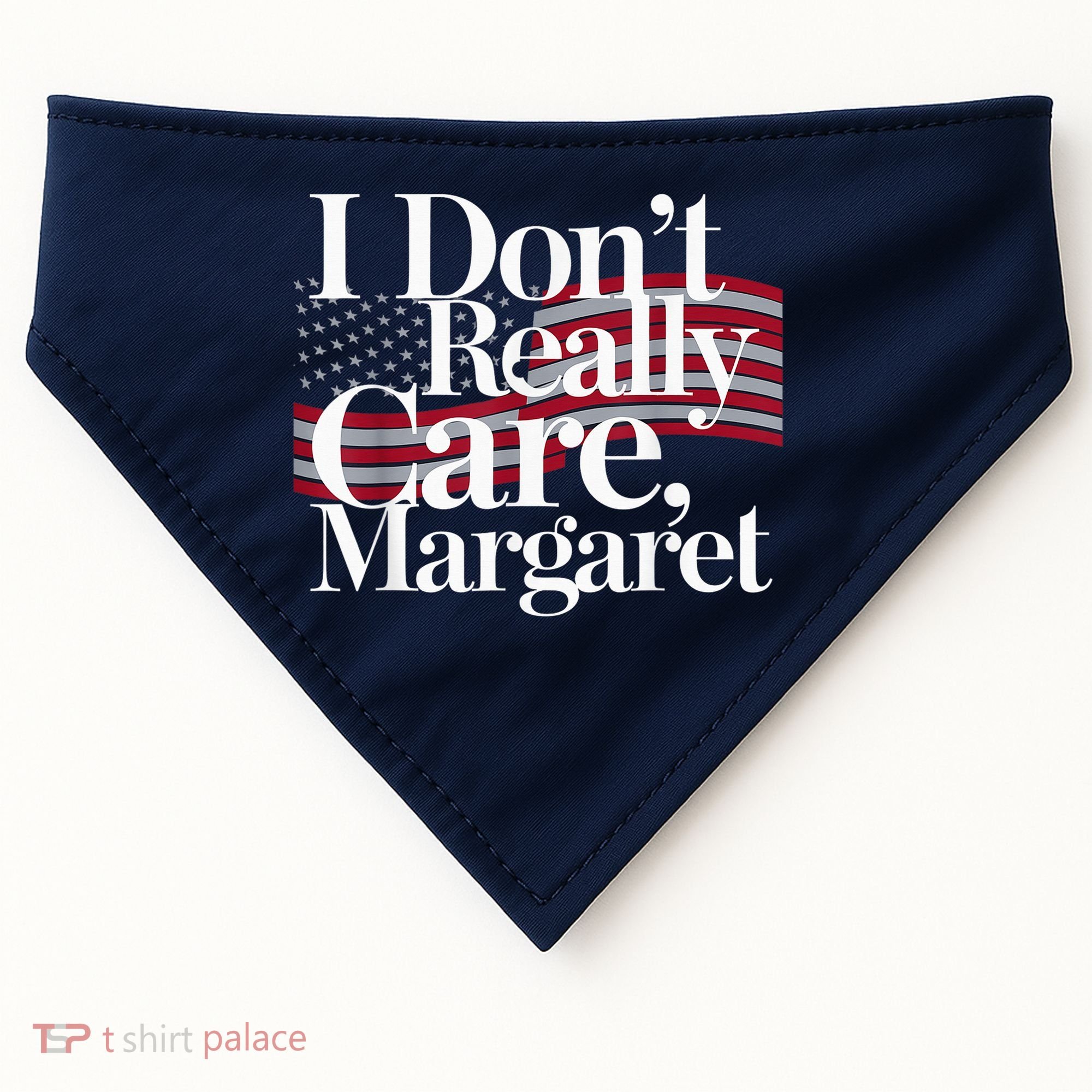 I DonT Really Care Margaret Minimalist USA-Made Doggie Bandana