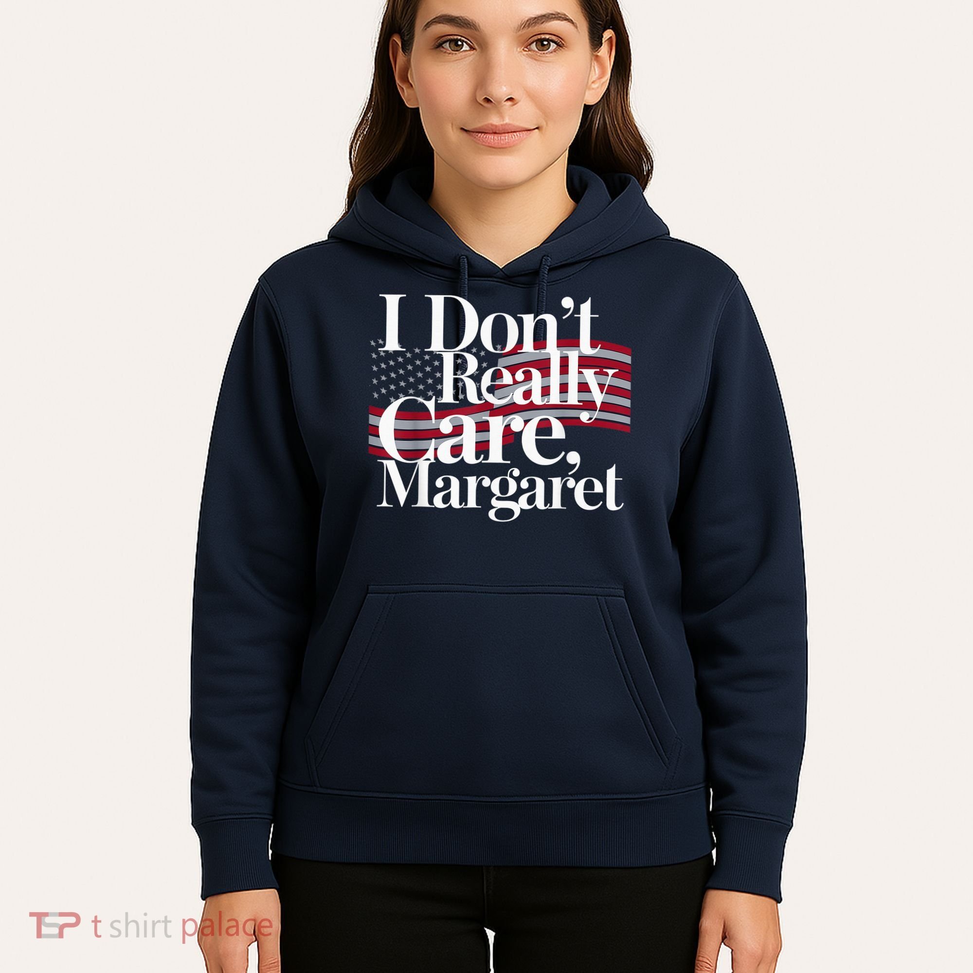 I DonT Really Care Margaret Minimalist Hoodie