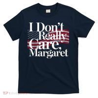 I DonT Really Care Margaret Minimalist T-Shirt thumb 0