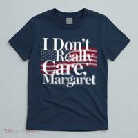 I DonT Really Care Margaret Minimalist T-Shirt thumb 5