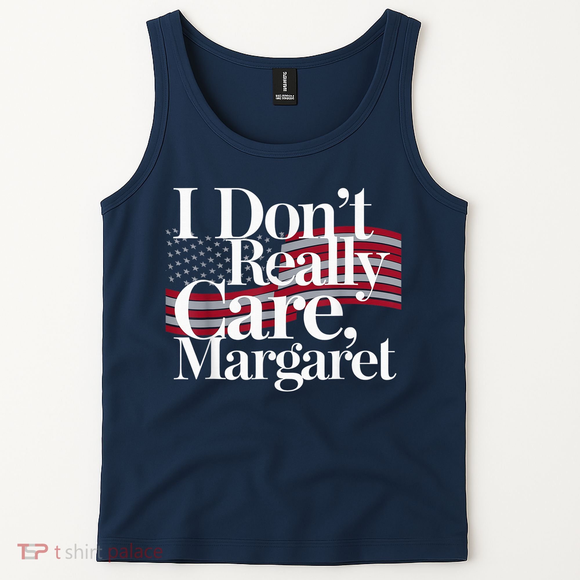 I DonT Really Care Margaret Minimalist Tank Top