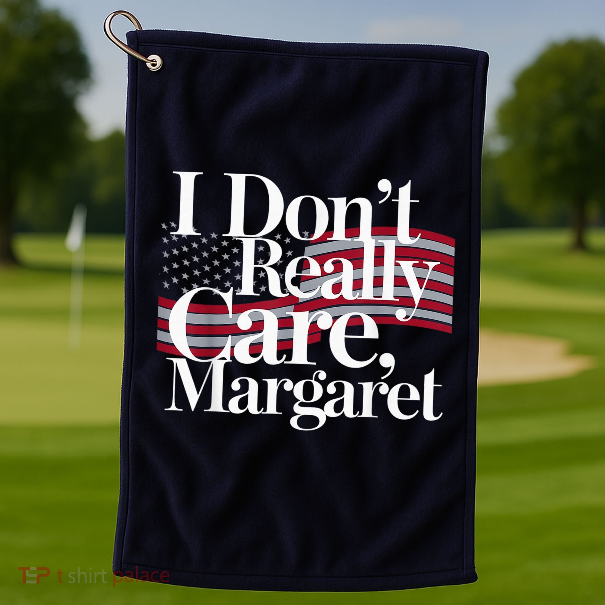I DonT Really Care Margaret Minimalist Golf Towel
