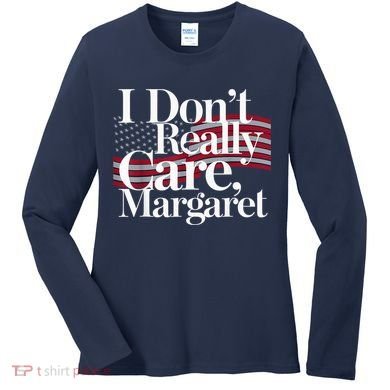 I DonT Really Care Margaret Minimalist Women's Long Sleeve Shirt