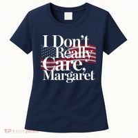 I DonT Really Care Margaret Minimalist Women's T-Shirt thumb 0