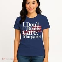 I DonT Really Care Margaret Minimalist Women's T-Shirt thumb 4