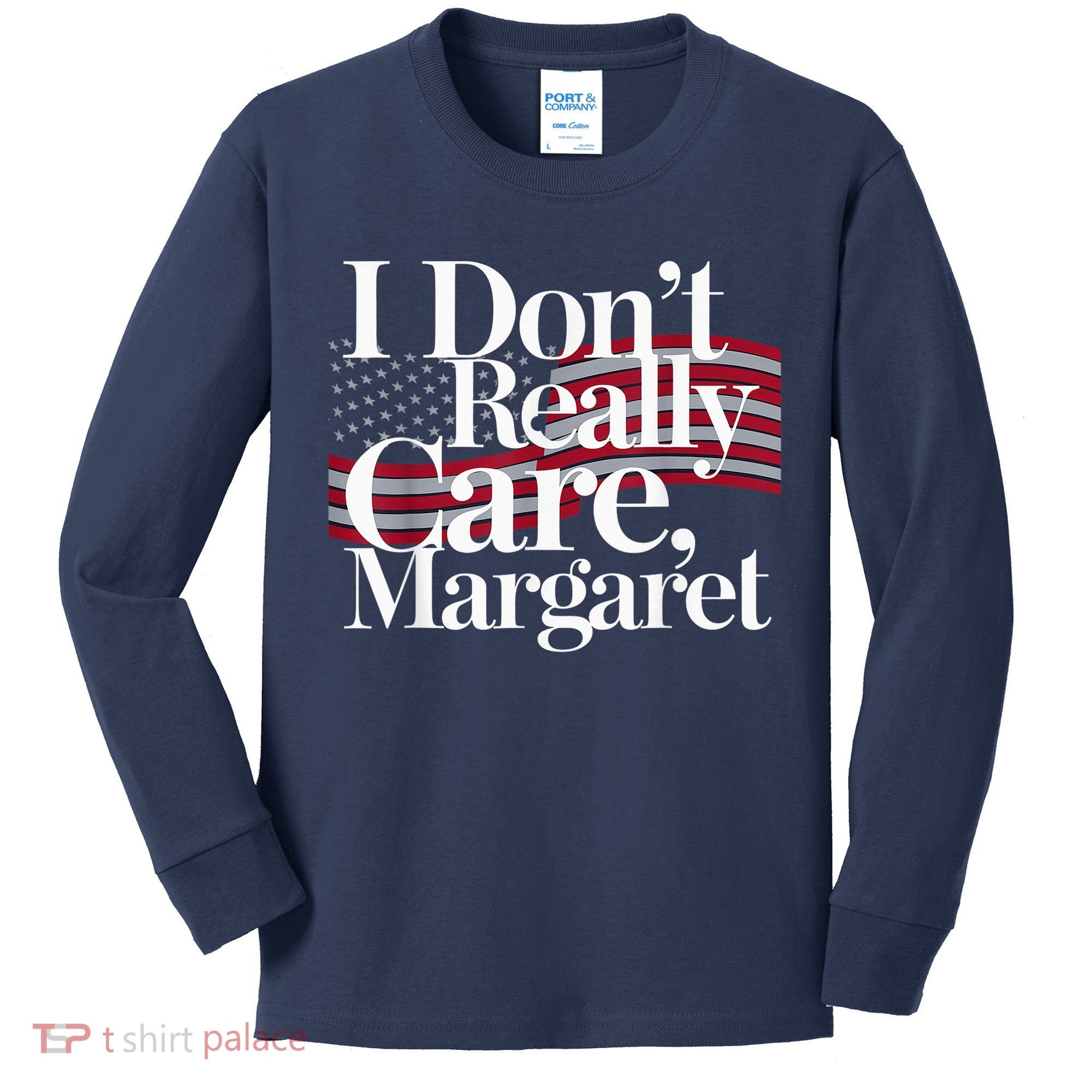 I DonT Really Care Margaret Minimalist Kids Long Sleeve Shirt