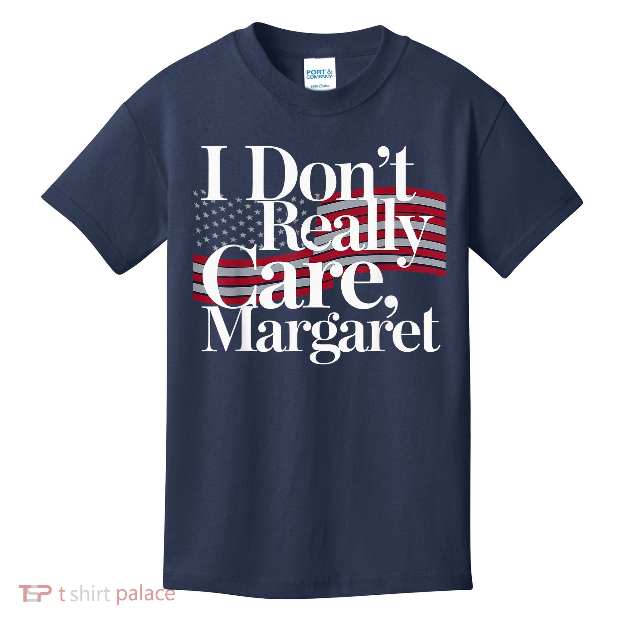 I DonT Really Care Margaret Minimalist Kids T-Shirt
