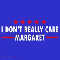 I Don’T Really Care Margaret Jd Vance Funny Minimalist T-Shirt thumb 7