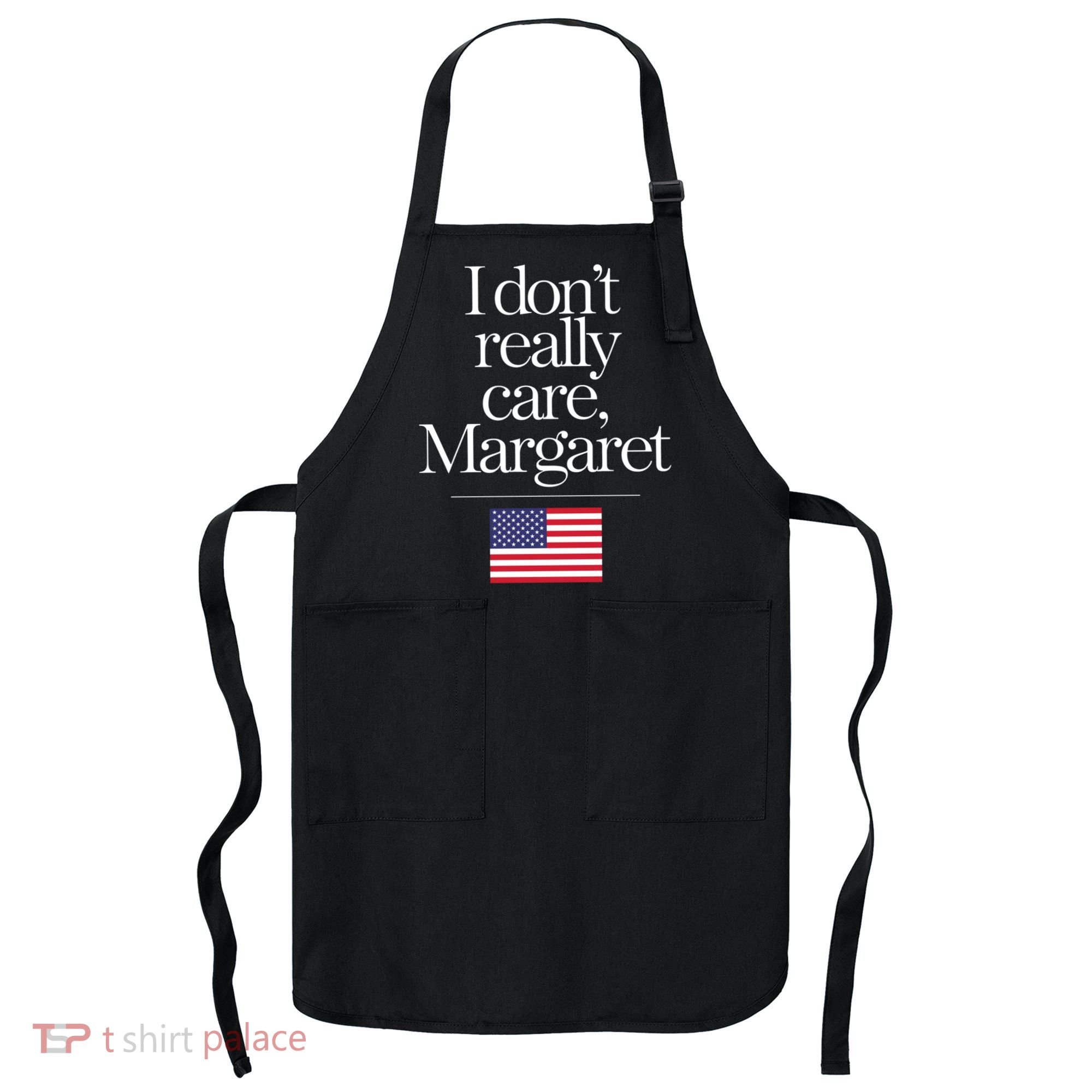 I DonT Really Care Margaret Funny Minimalist Jd Vance Long Sleeve Apron