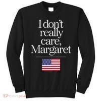 I DonT Really Care Margaret Funny Minimalist Jd Vance Long Sleeve Sweatshirt thumb 0