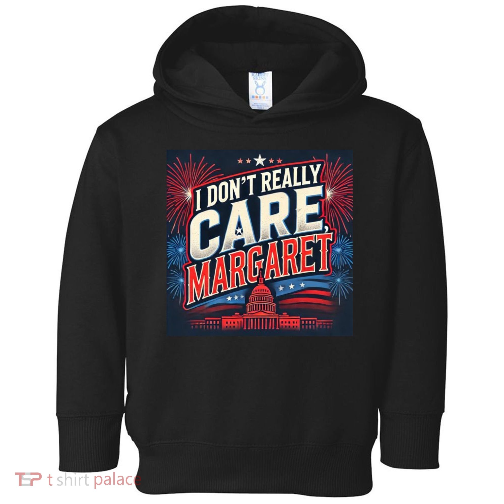 I Don’T Really Care Margaret Toddler Hoodie