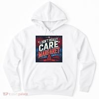 I Don’T Really Care Margaret Hoodie thumb 0