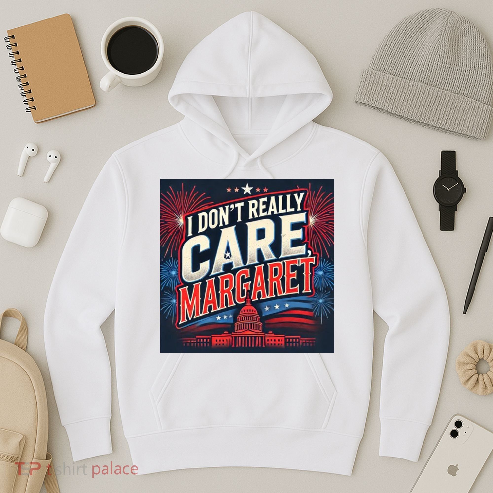I Don’T Really Care Margaret Hoodie