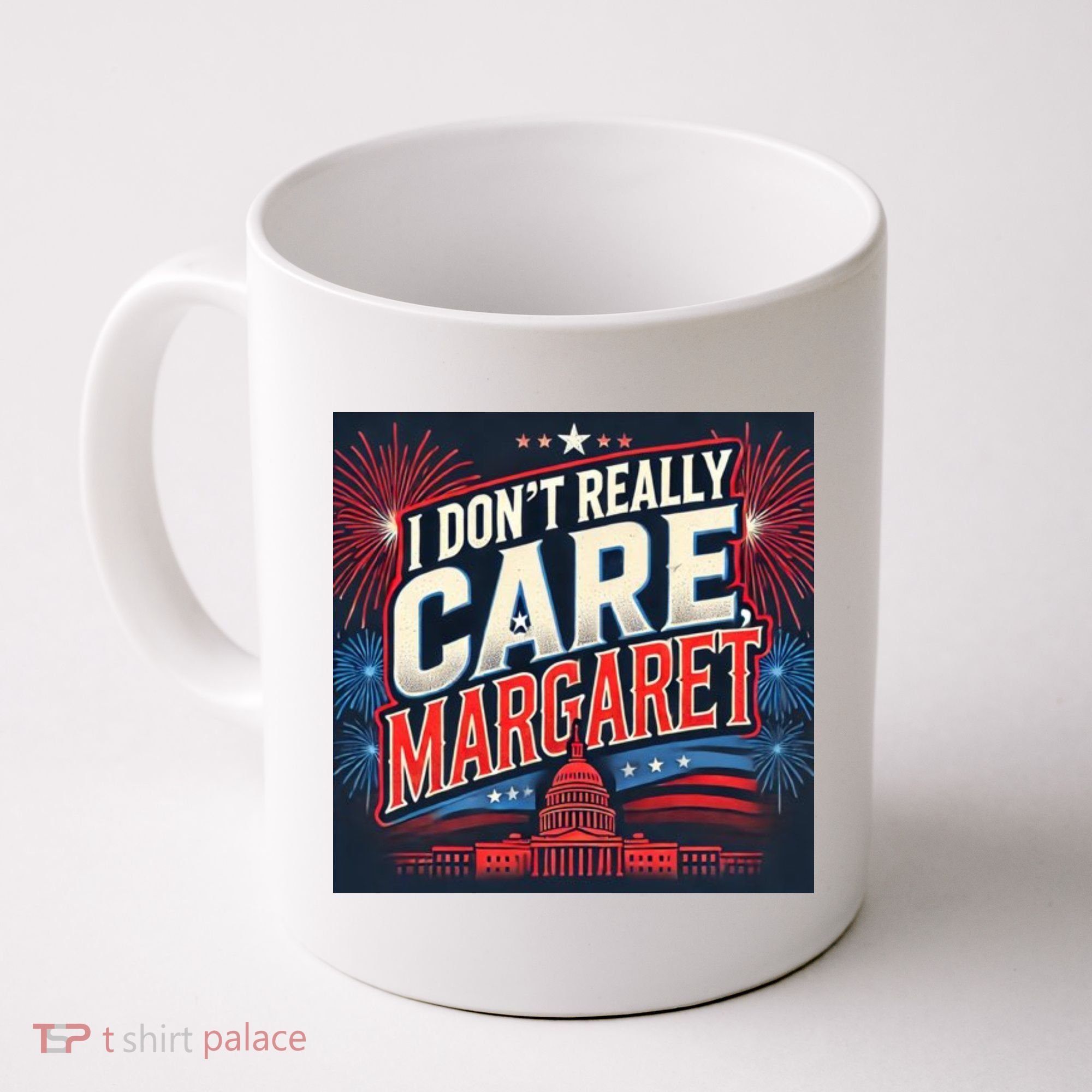 I Don’T Really Care Margaret Coffee Mug