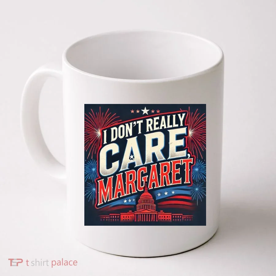 I Don’T Really Care Margaret Coffee Mug