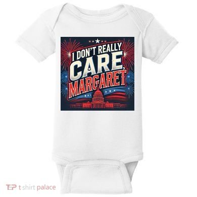 I Don’T Really Care Margaret Baby Bodysuit