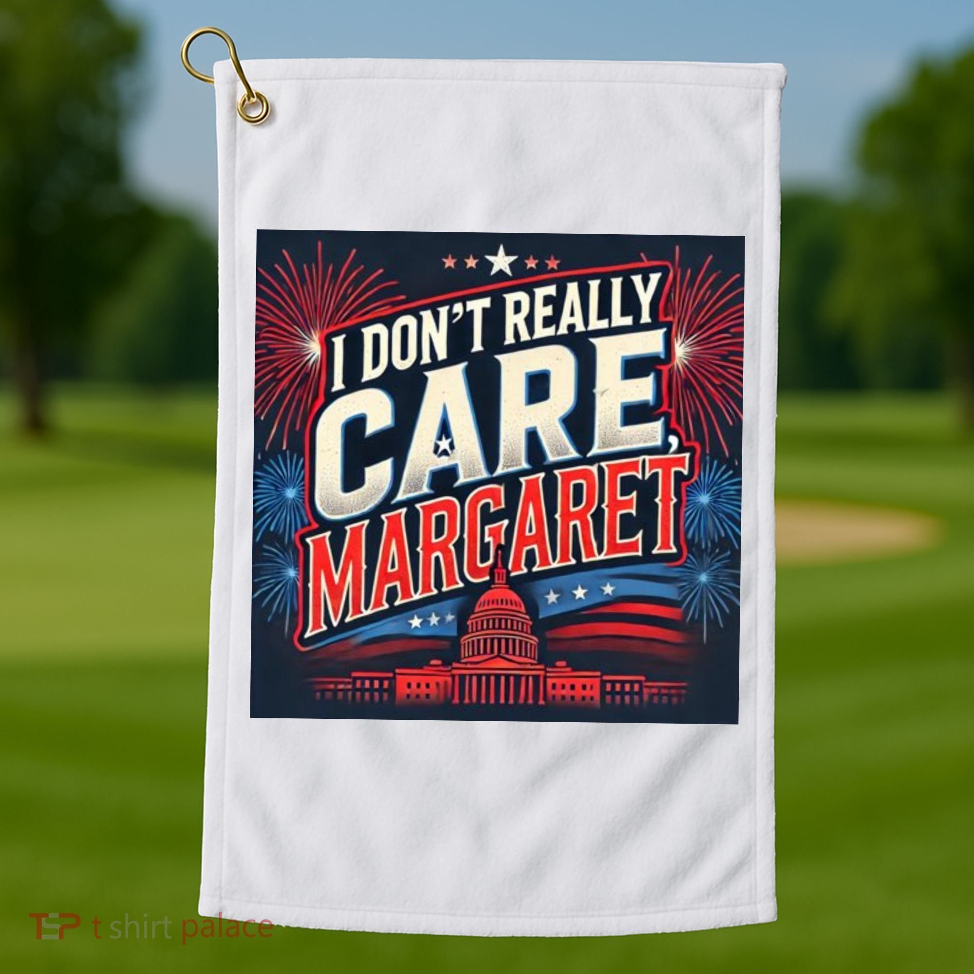 I Don’T Really Care Margaret Golf Towel