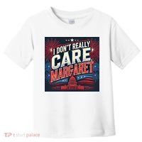 I Don’T Really Care Margaret Toddler T-Shirt thumb 0
