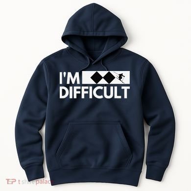 I'm Difficult Ski Funny Skier Snowboard Skiing Hoodie