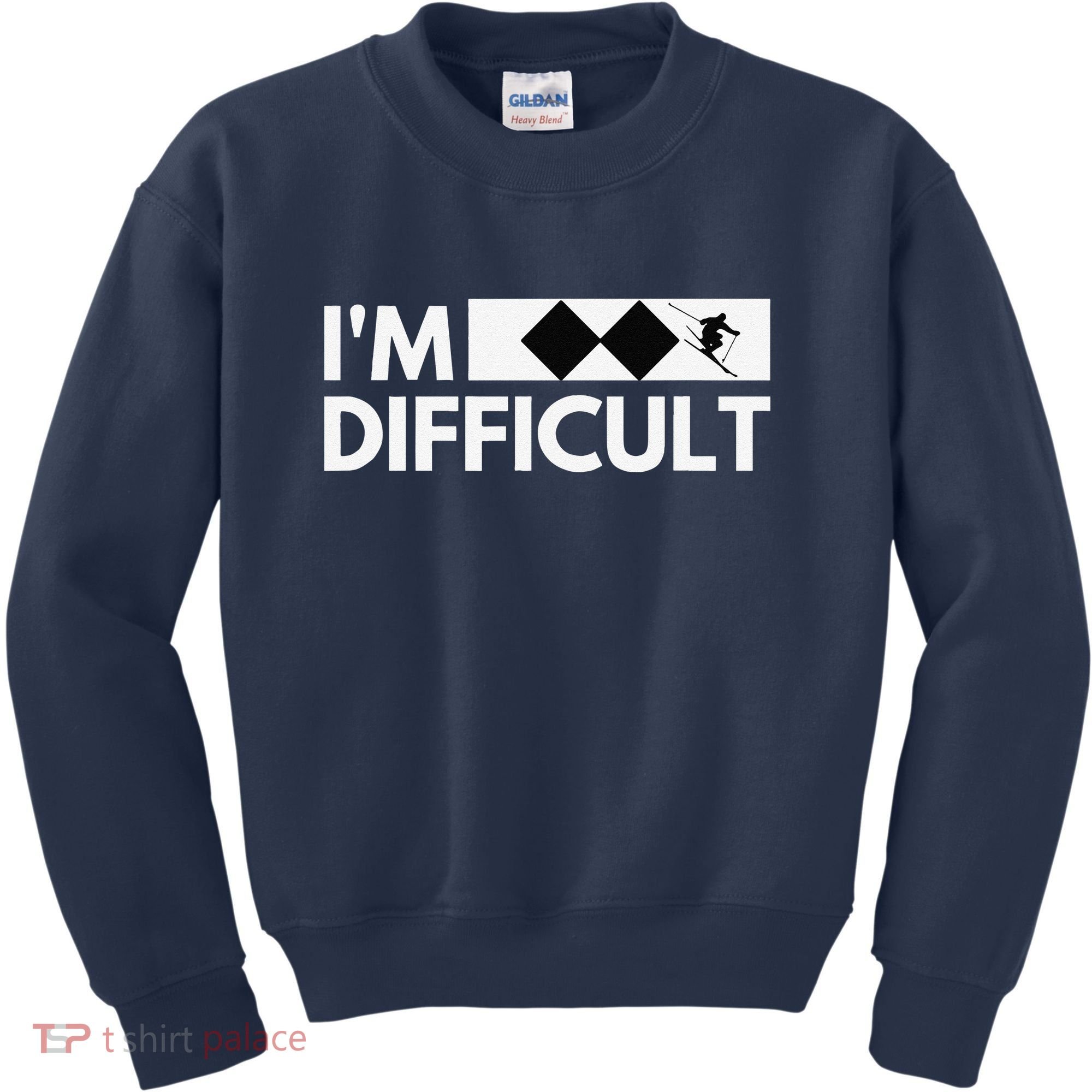 I'm Difficult Ski Funny Skier Snowboard Skiing Kids Sweatshirt