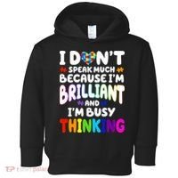I Don't Speak Much Because I'm Brilliant And Busy Autism Awareness Toddler Hoodie thumb 0