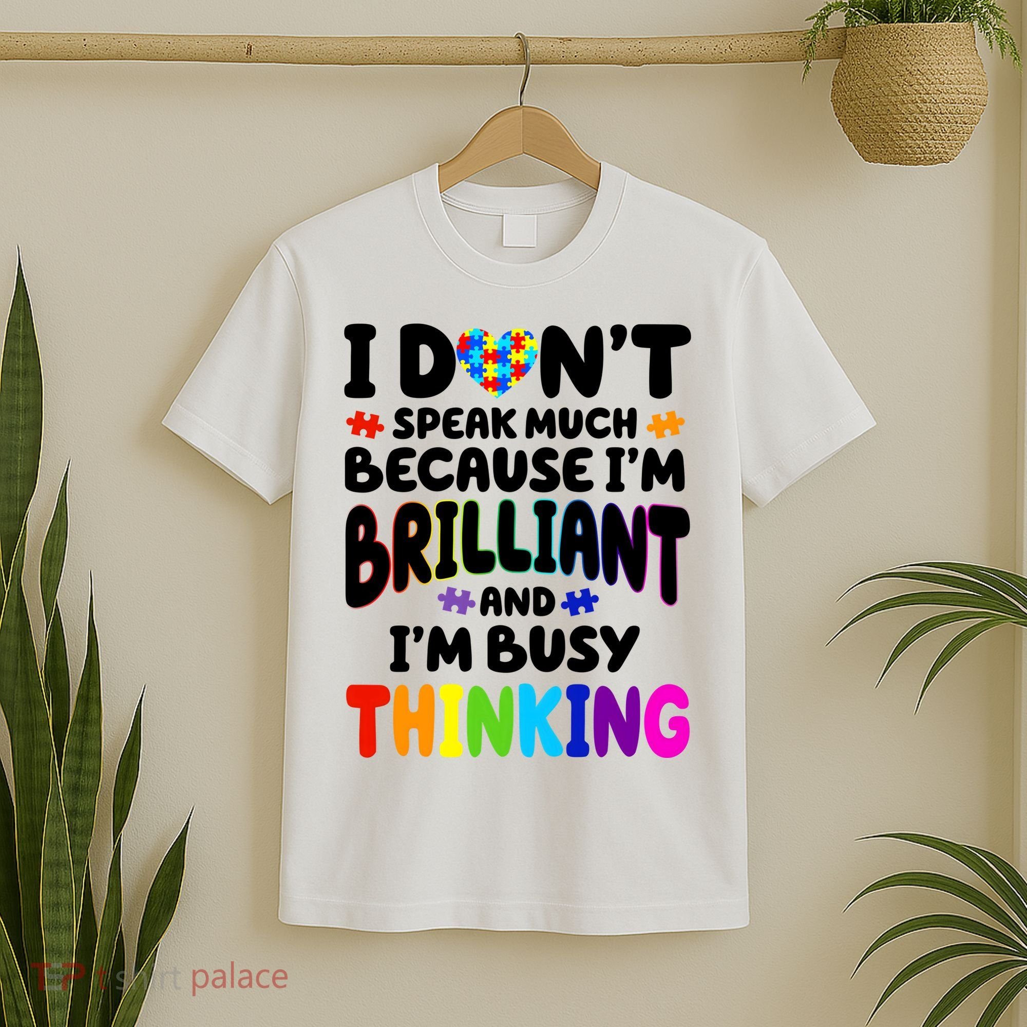 I Don't Speak Much Because I'm Brilliant And Busy Autism Awareness T-Shirt