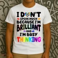 I Don't Speak Much Because I'm Brilliant And Busy Autism Awareness T-Shirt thumb 3