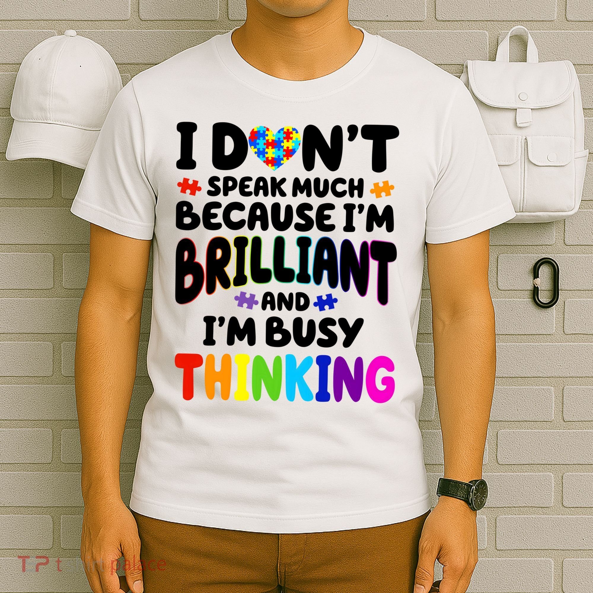 I Don't Speak Much Because I'm Brilliant And Busy Autism Awareness T-Shirt