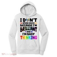 I Don't Speak Much Because I'm Brilliant And Busy Autism Awareness Women's Hoodie thumb 0