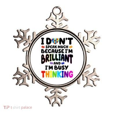 I Don't Speak Much Because I'm Brilliant And Busy Autism Awareness Ornament