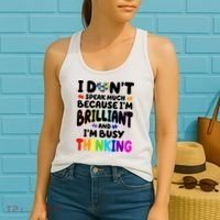 I Don't Speak Much Because I'm Brilliant And Busy Autism Awareness Women's Tank Top thumb 2