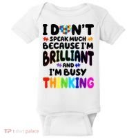I Don't Speak Much Because I'm Brilliant And Busy Autism Awareness Baby Bodysuit thumb 0
